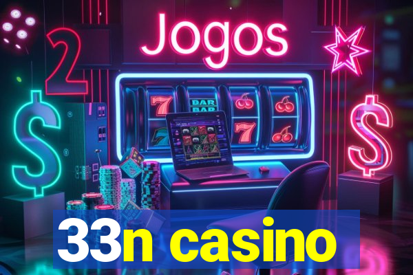 33n casino